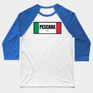 Pescara City in Italian Flag Colors Baseball T-Shirt